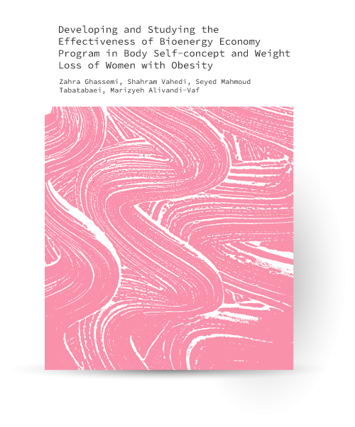 Developing and Studying the Effectiveness of Bioenergy Economy Program in Body Self-concept and Weight Loss of Women with Obesity