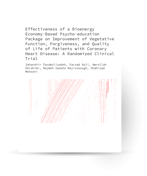 Effectiveness of a Bioenergy Economy-Based Psycho-education Package on Improvement of Vegetative Function, Forgiveness, and Quality of Life of Patients with Coronary Heart Disease: A Randomized Clinical Trial